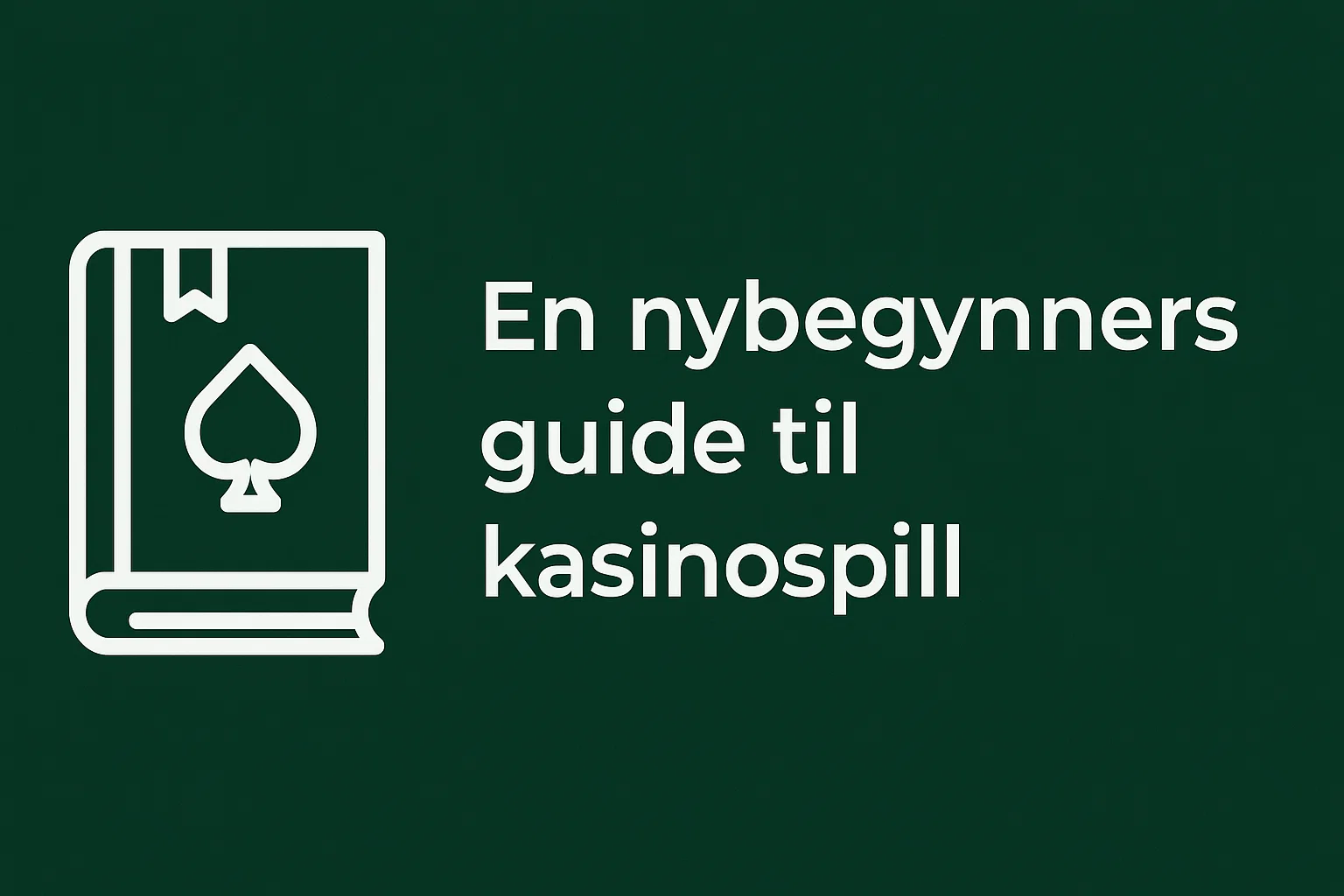 En nybegynners guide til kasinospill