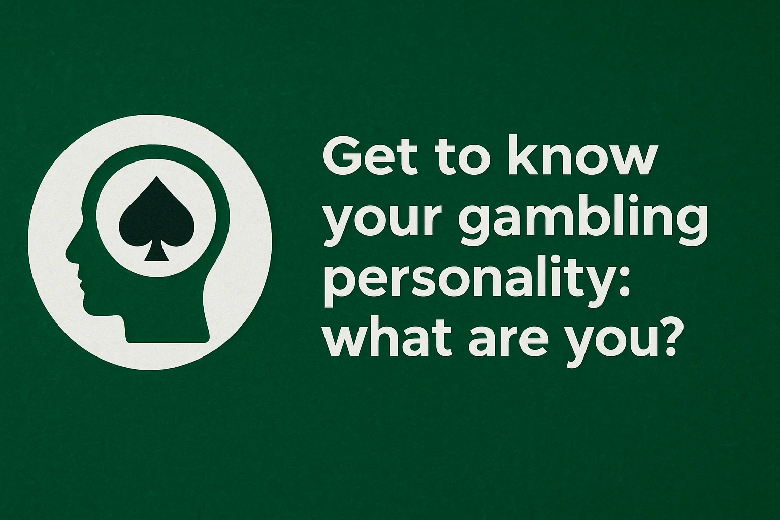 Get to know your gambling personality: what are you?